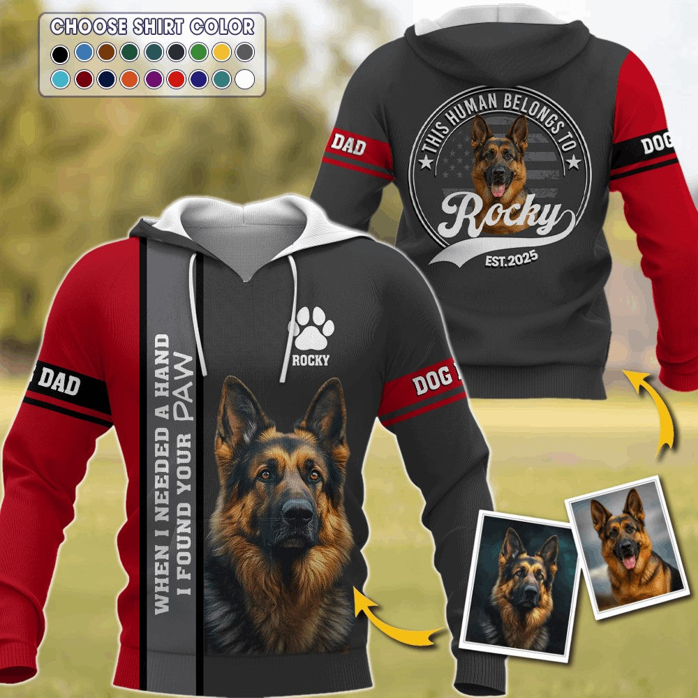 When I Needed A Hand I Found A Paw, Custom Photo Dog Shirt, Gift For Dog Lover Vr2 T1807 Li29