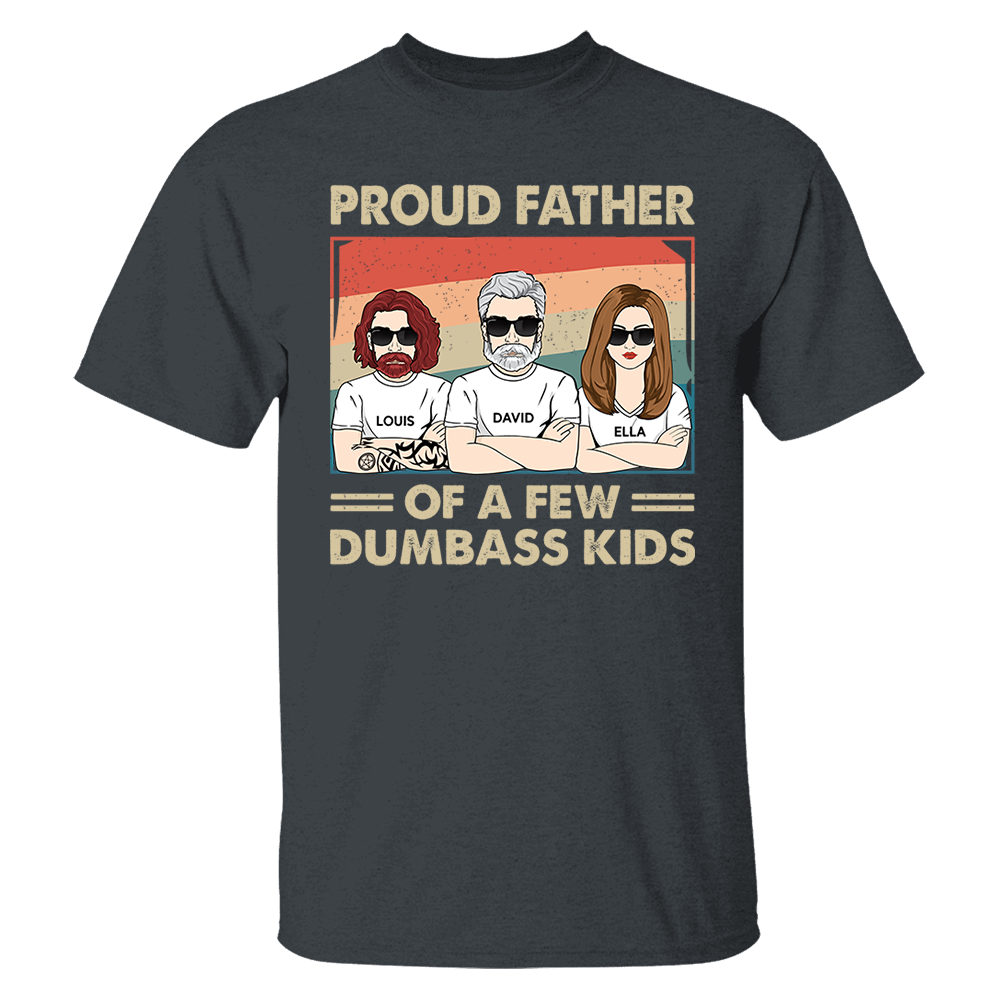 Proud Father Of A Few Kids - Funny Gift For Mom, Mother, Grandma - Personalized T-Shirt