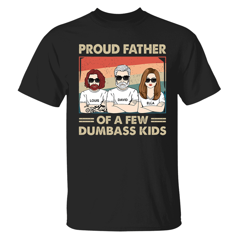 Proud Father Of A Few Kids - Funny Gift For Mom, Mother, Grandma - Personalized T-Shirt