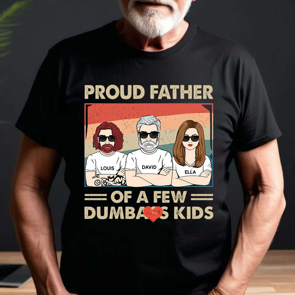 Proud Father Of A Few Kids - Funny Gift For Mom, Mother, Grandma - Personalized T-Shirt