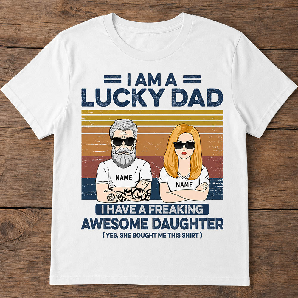 Lucky Dad, Awesome Daughter: Custom Shirt Gift for Father's Day