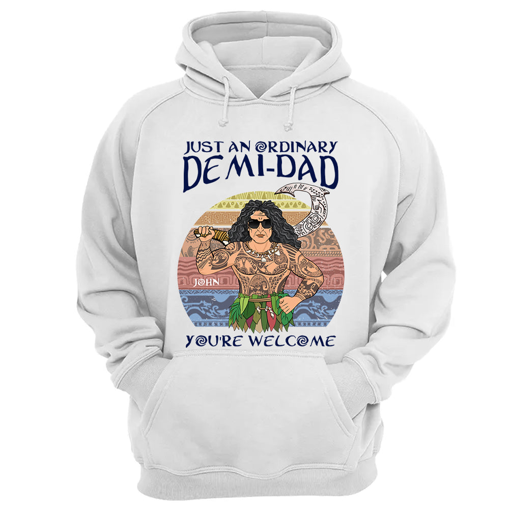 Just An Ordinary Demi Dad Personalized Shirt For Dad - Father's Day Gift