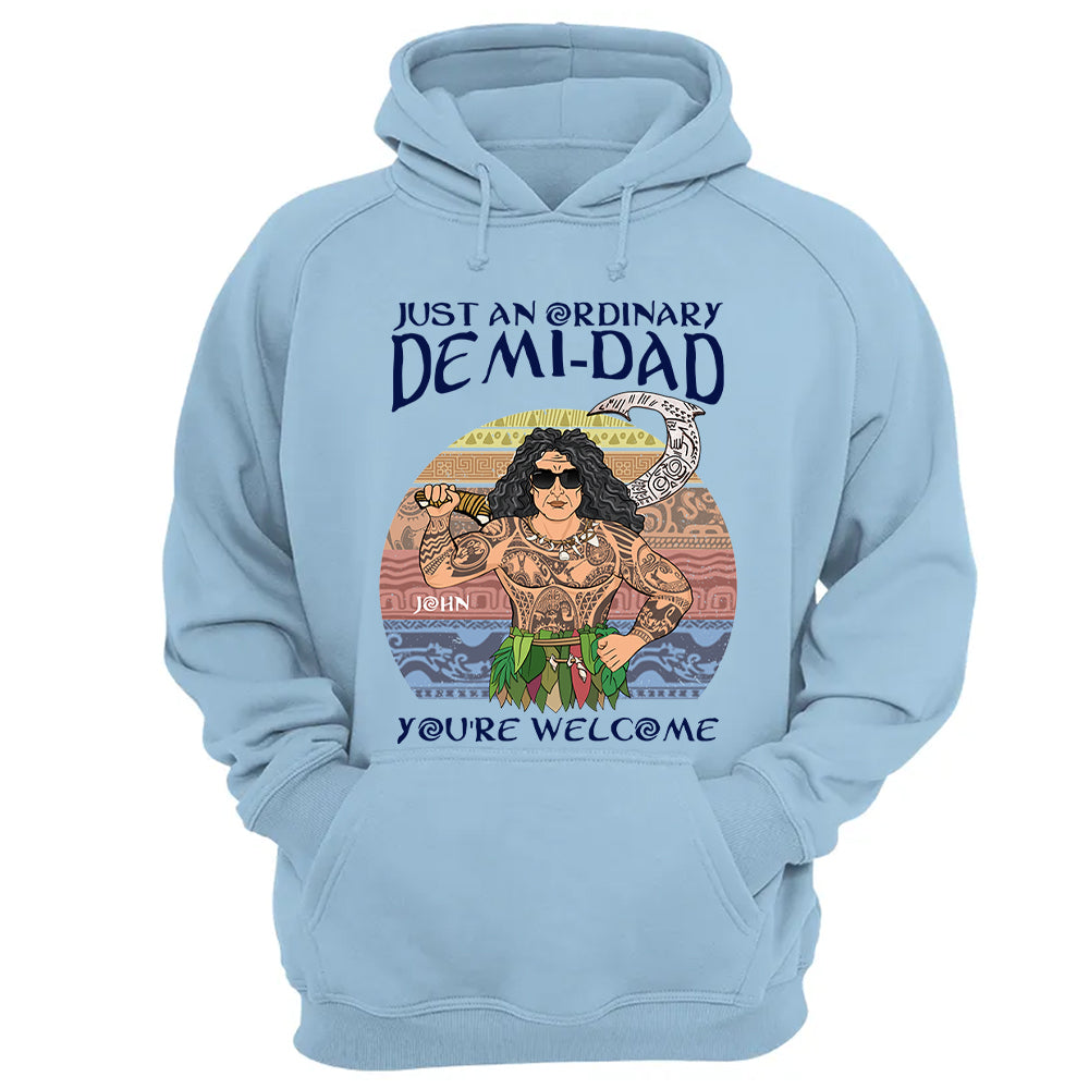 Just An Ordinary Demi Dad Personalized Shirt For Dad - Father's Day Gift
