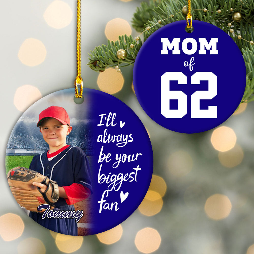 I'll Always Be Your Biggest Fan, Custom Photo Baseball Ornament, Gift For Baseball Family T1807 Pt99
