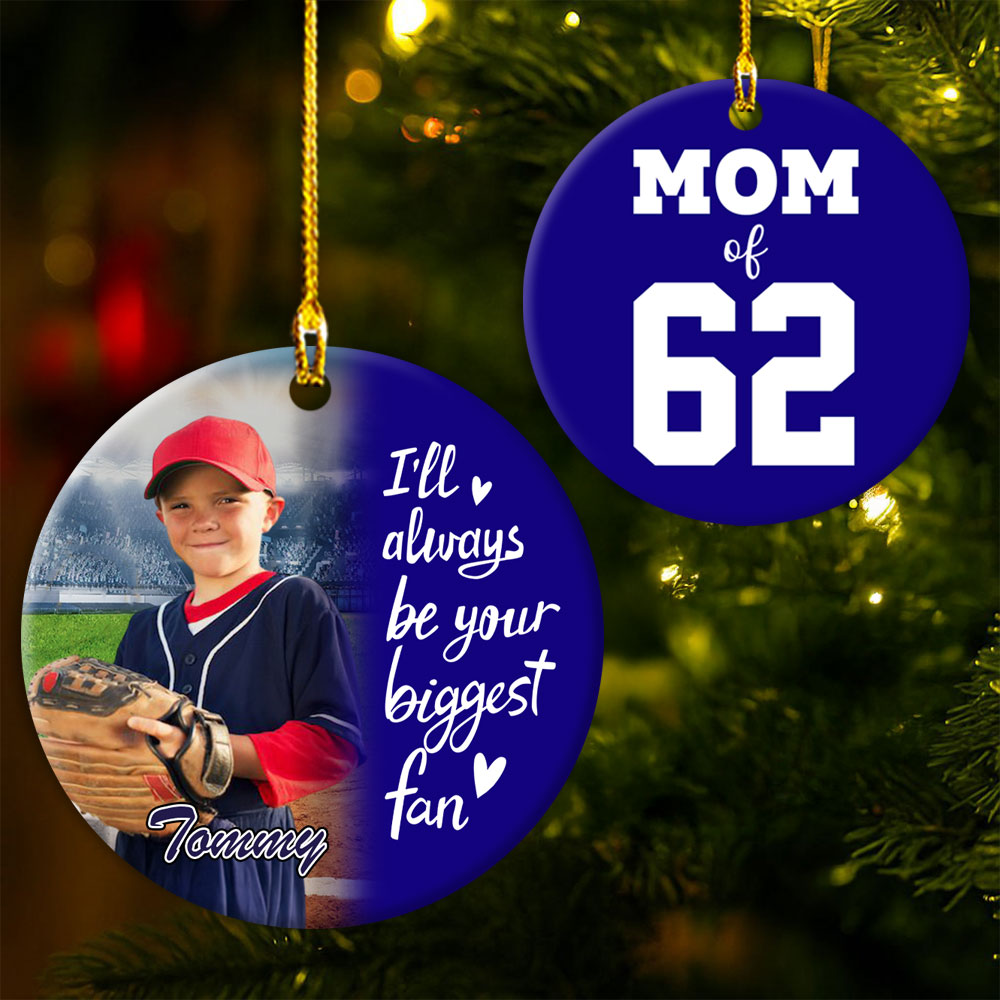 I'll Always Be Your Biggest Fan, Custom Photo Baseball Ornament, Gift For Baseball Family T1807 Pt99