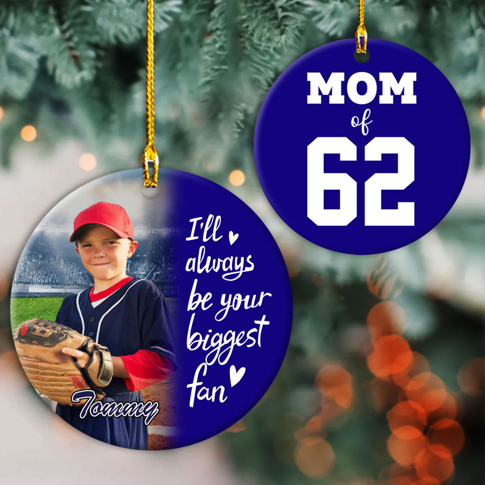 I'll Always Be Your Biggest Fan, Custom Photo Baseball Ornament, Gift For Baseball Family T1807 Pt99