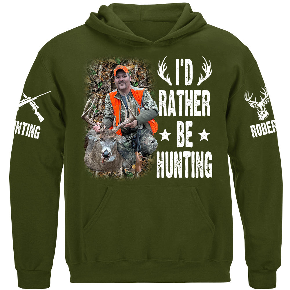 I'd Rather Be Hunting Shirt, Personalized Photo Deer Hunting Shirt Gift For Hunting Family Na02