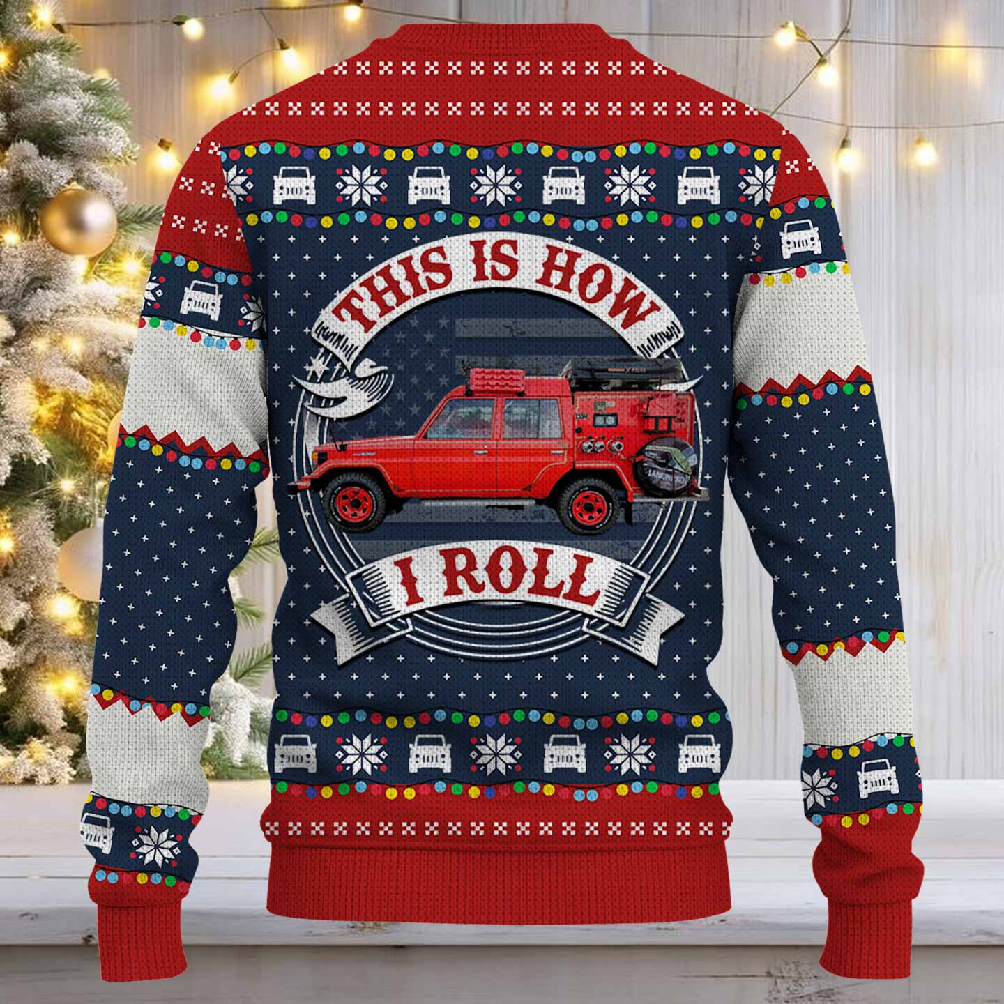 Oh What Fun It Is To Ride - This Is How I Roll - Custom Vehicle Photo Ugly Sweater A2110