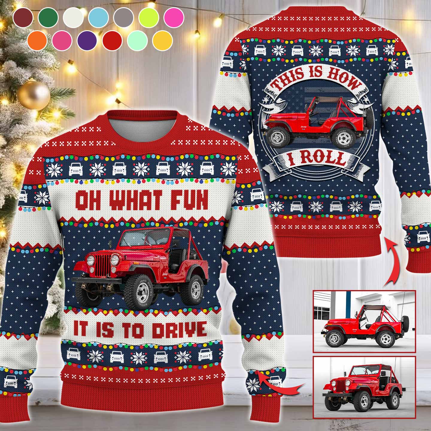 Oh What Fun It Is To Ride - This Is How I Roll - Custom Vehicle Photo Ugly Sweater A2110