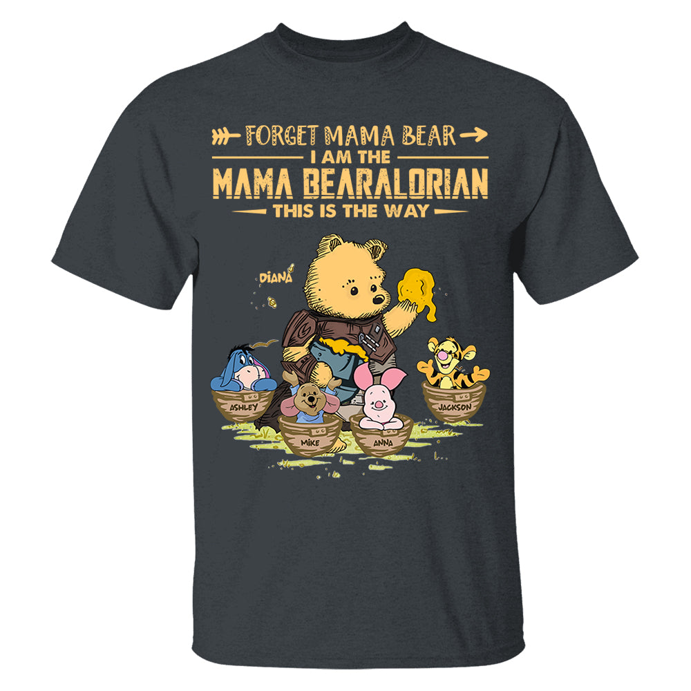 Forget Mama Bear - The Mama Bearalorian This Is The Way - Personalized Shirt For Mom Custom Nickname With Kids Gift Vr2