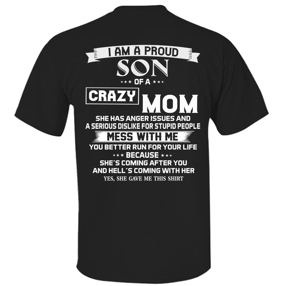 I Am A Proud Son Of A Crazy Mom Shirt Shirt Perfect Gift For Son