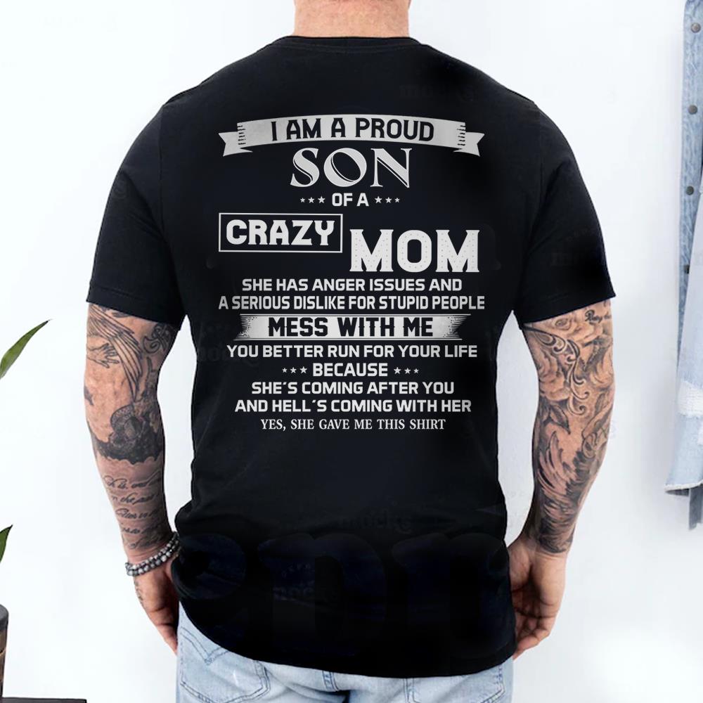 I Am A Proud Son Of A Crazy Mom Shirt Shirt Perfect Gift For Son