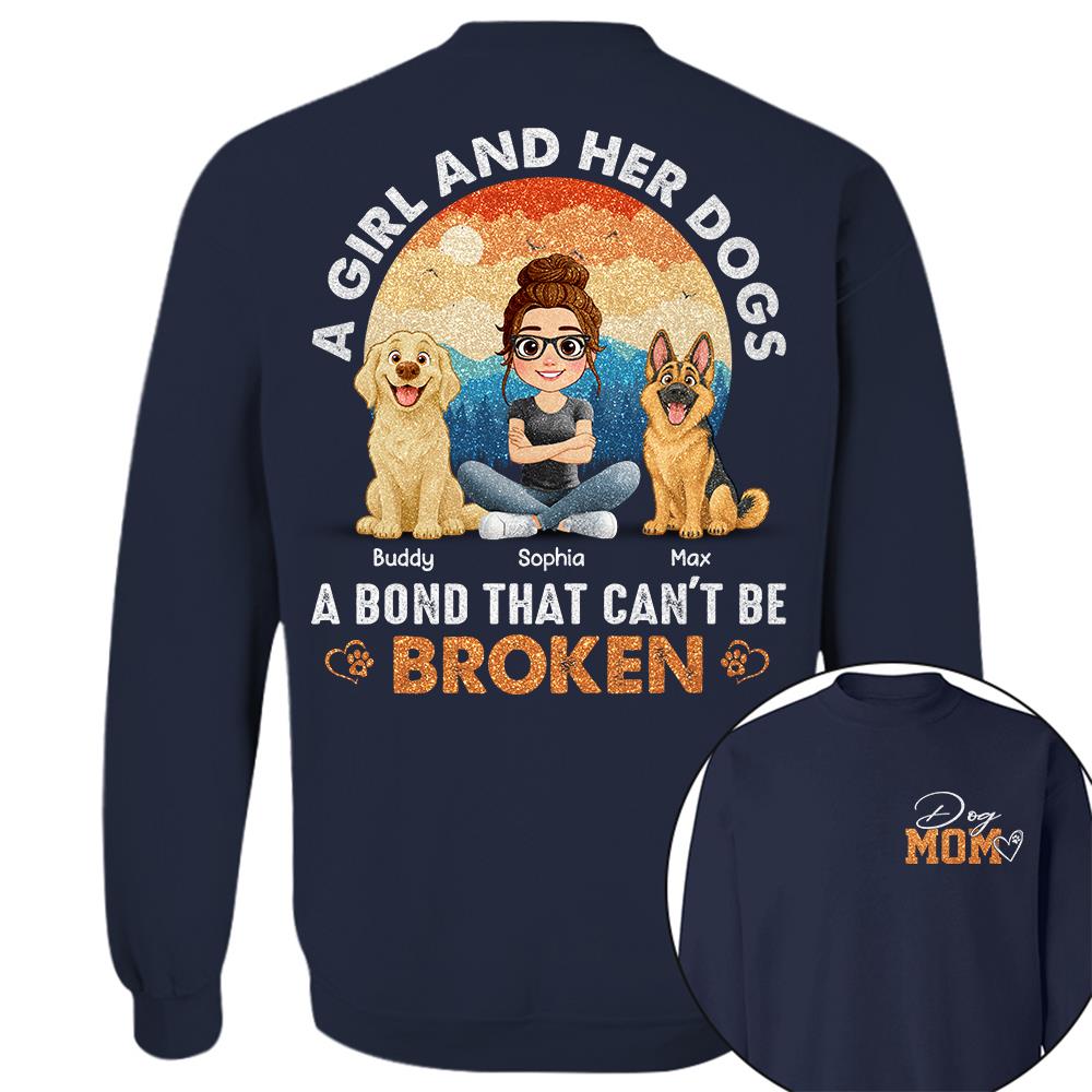 Dog Mom A Girl And Her Dogs A Bond That Can't Be Broken Personalized Shirt Gift For Dog Lover T1807 Hv01