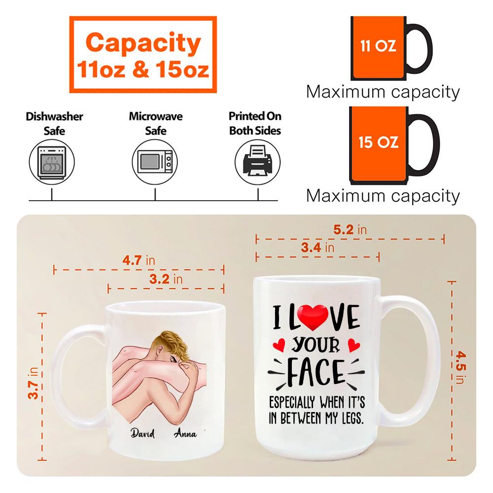 I Love Your Face - Personalized Mug For Couple, Naughty Valentines Day Gifts Nh00