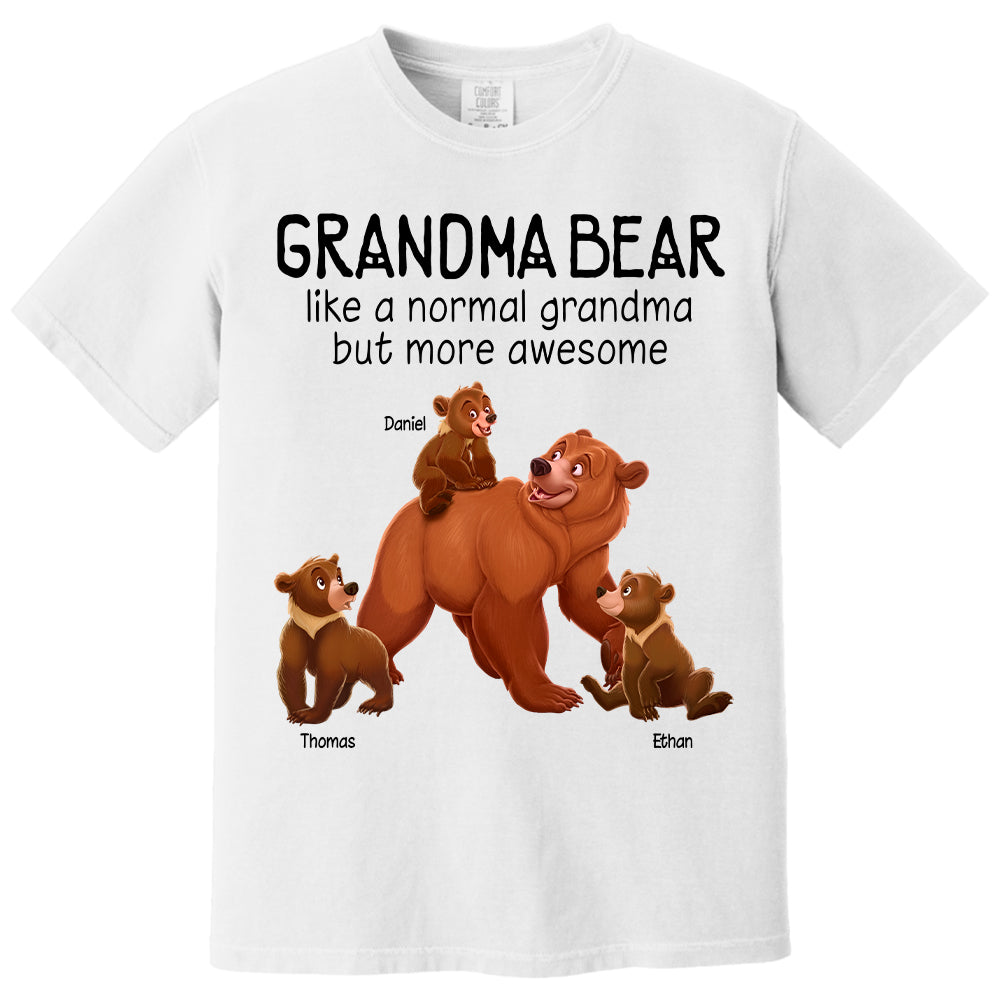 Grandma Bear Like A Normal Grandma But More Awesome - Personalized Shirt For Grandma Hv01