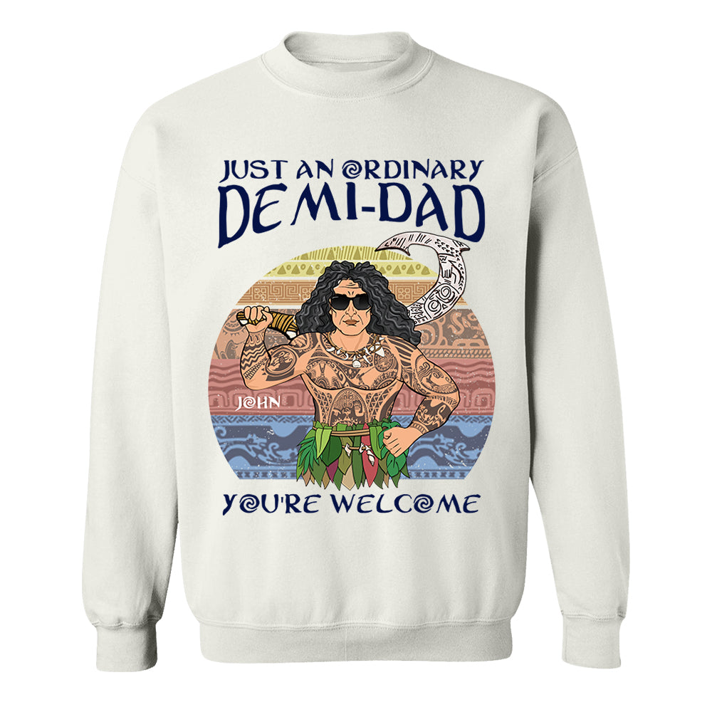 Just An Ordinary Demi Dad Personalized Shirt For Dad - Father's Day Gift
