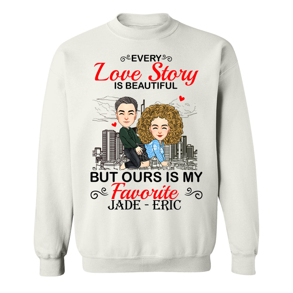 Every Love Story Is Beautiful But Ours Is My Favorite - Personalized Shirt For Couple vr2