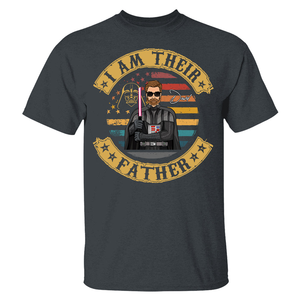 I Am Their Father - Personalized Shirt Custom Nickname Gift For Dad T1807 Hv01