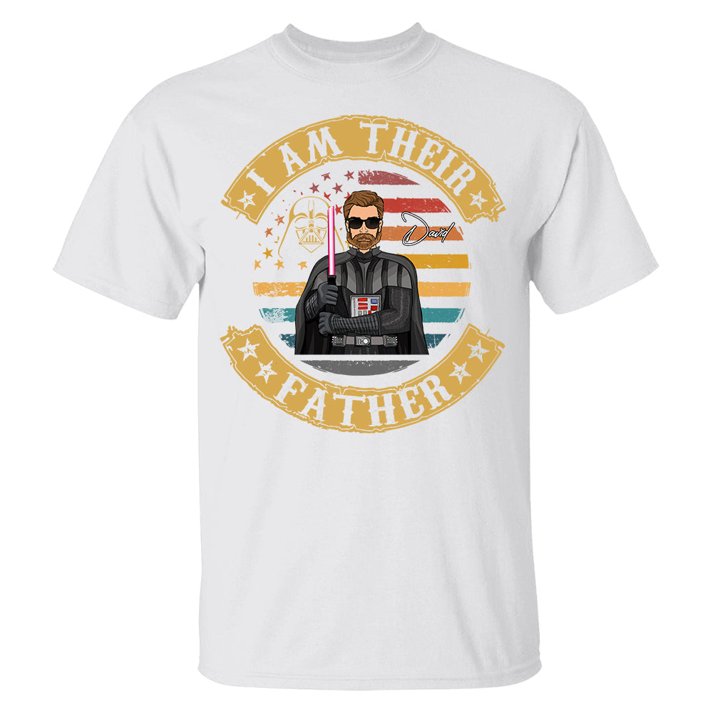 I Am Their Father - Personalized Shirt Custom Nickname Gift For Dad T1807 Hv01