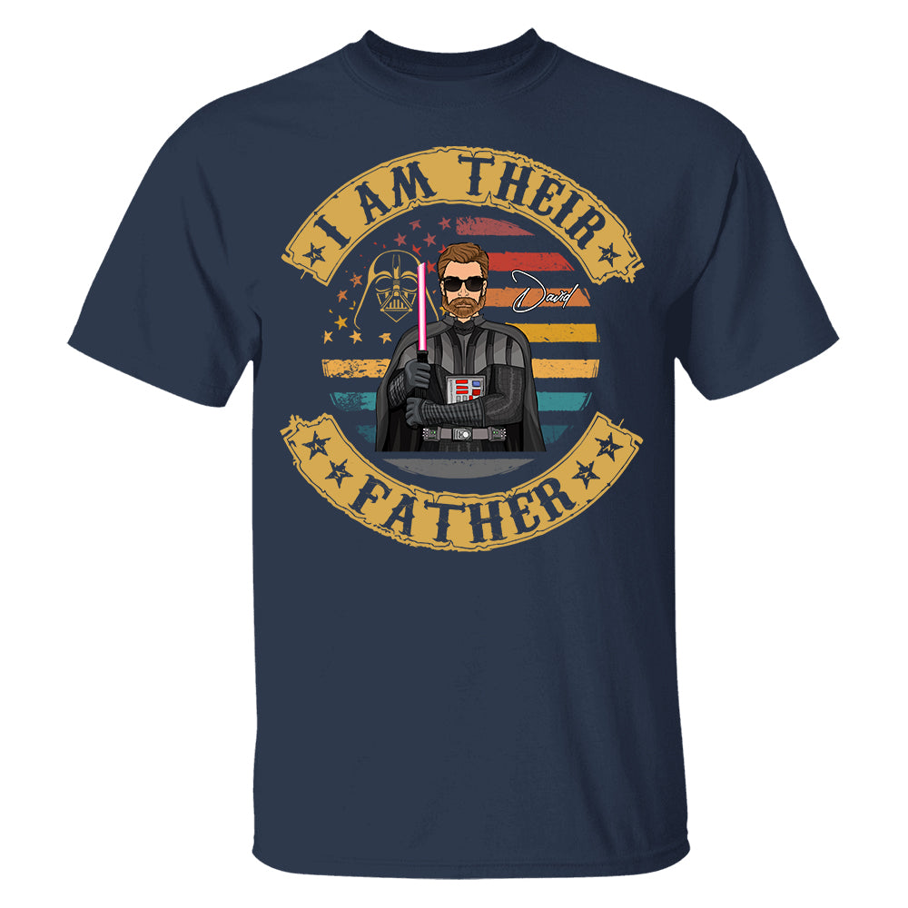 I Am Their Father - Personalized Shirt Custom Nickname Gift For Dad T1807 Hv01