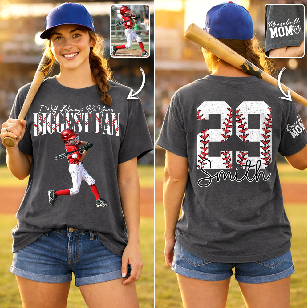 I'll Always Be Your Biggest Fan - Personalized Shirt For Baseball Lovers