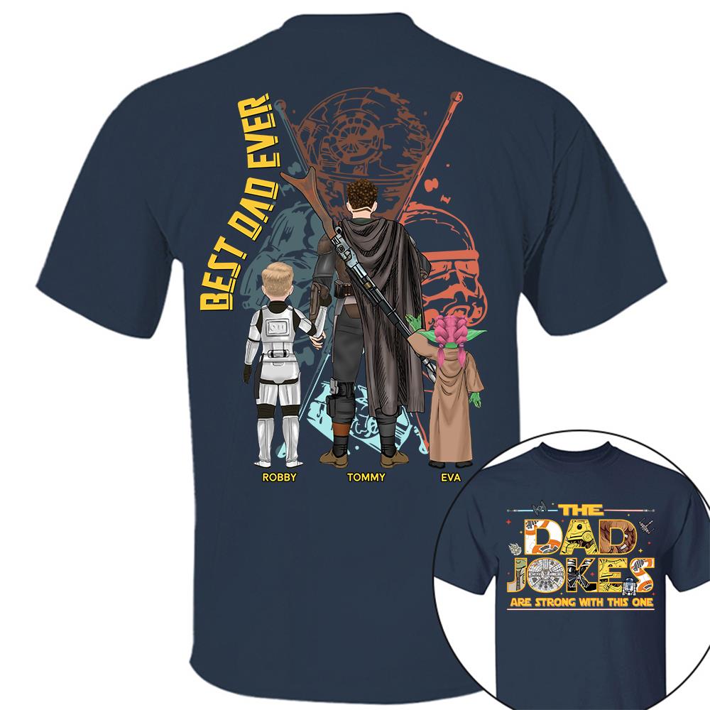 The Dad Jokes Are Strong With This One - Personalized Shirt For Dad Father's Day NA04 Hv01