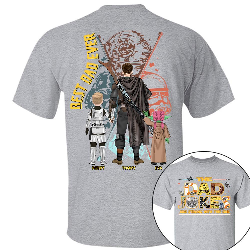 The Dad Jokes Are Strong With This One - Personalized Shirt For Dad Father's Day NA04 Hv01