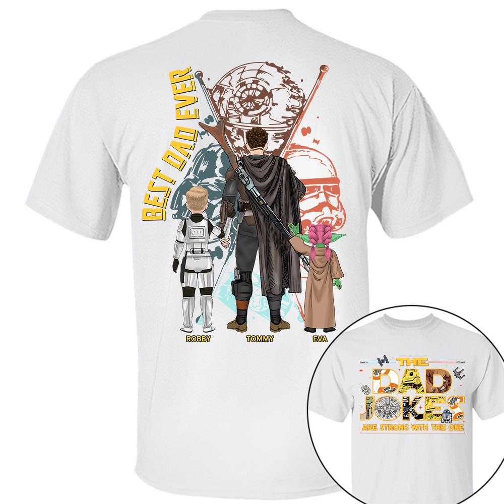 The Dad Jokes Are Strong With This One - Personalized Shirt For Dad Father's Day NA04 Hv01