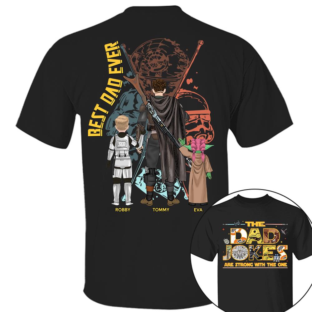 The Dad Jokes Are Strong With This One - Personalized Shirt For Dad Father's Day NA04 Hv01