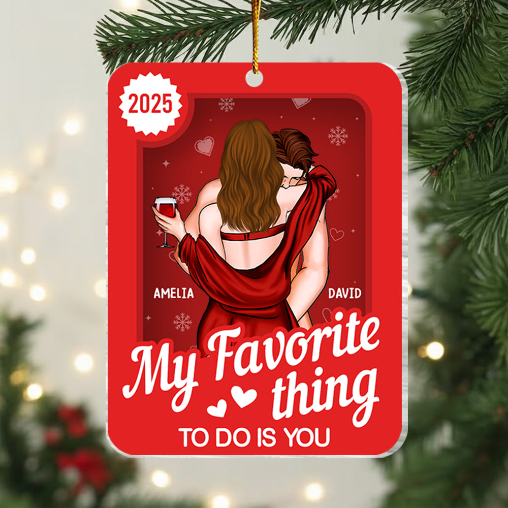 My Favorite Thing To Do Is You Toy Box - Personalized Acrylic Ornament- Anniversary Gifts For Her, Him Na02 Li29