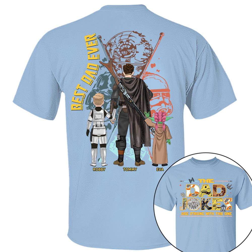 The Dad Jokes Are Strong With This One - Personalized Shirt For Dad Father's Day NA04 Hv01