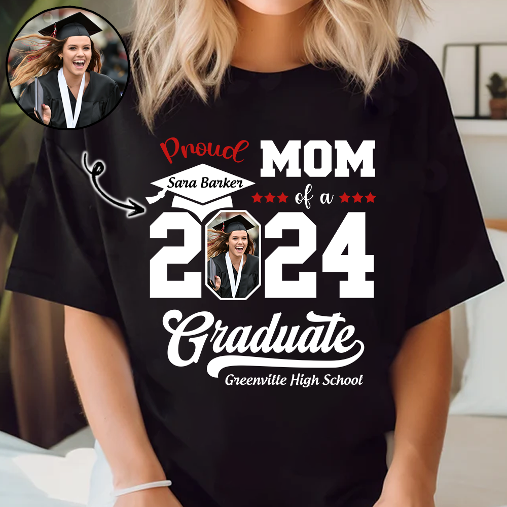 Proud of a 2024 Graduate Shirt, Custom Photo For Family