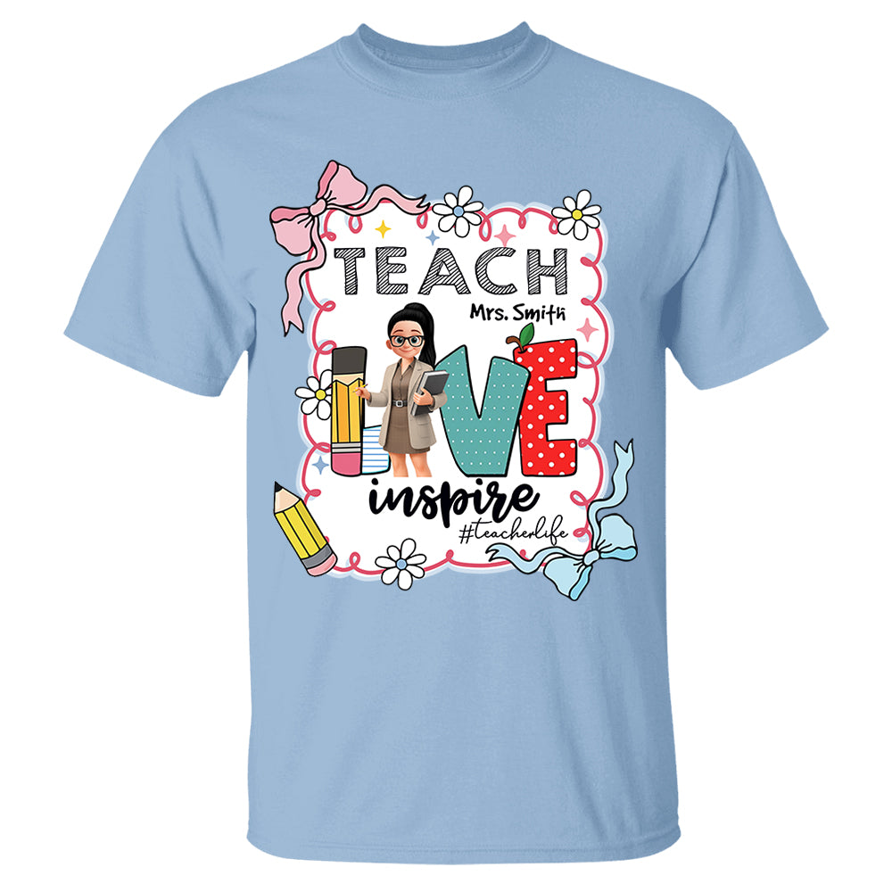 Teach Love Inspire Personalized Shirt For Teachers Vr2 A2110 Nh00