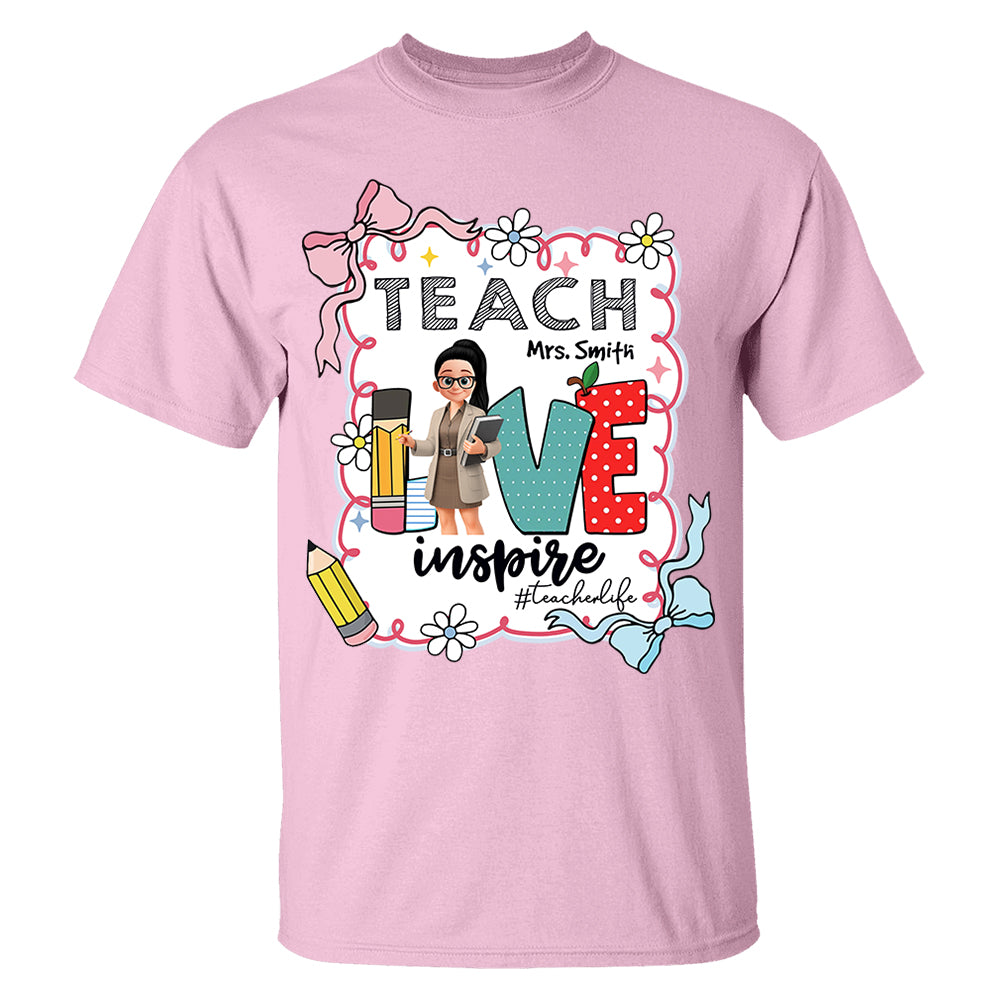 Teach Love Inspire Personalized Shirt For Teachers Vr2 A2110 Nh00