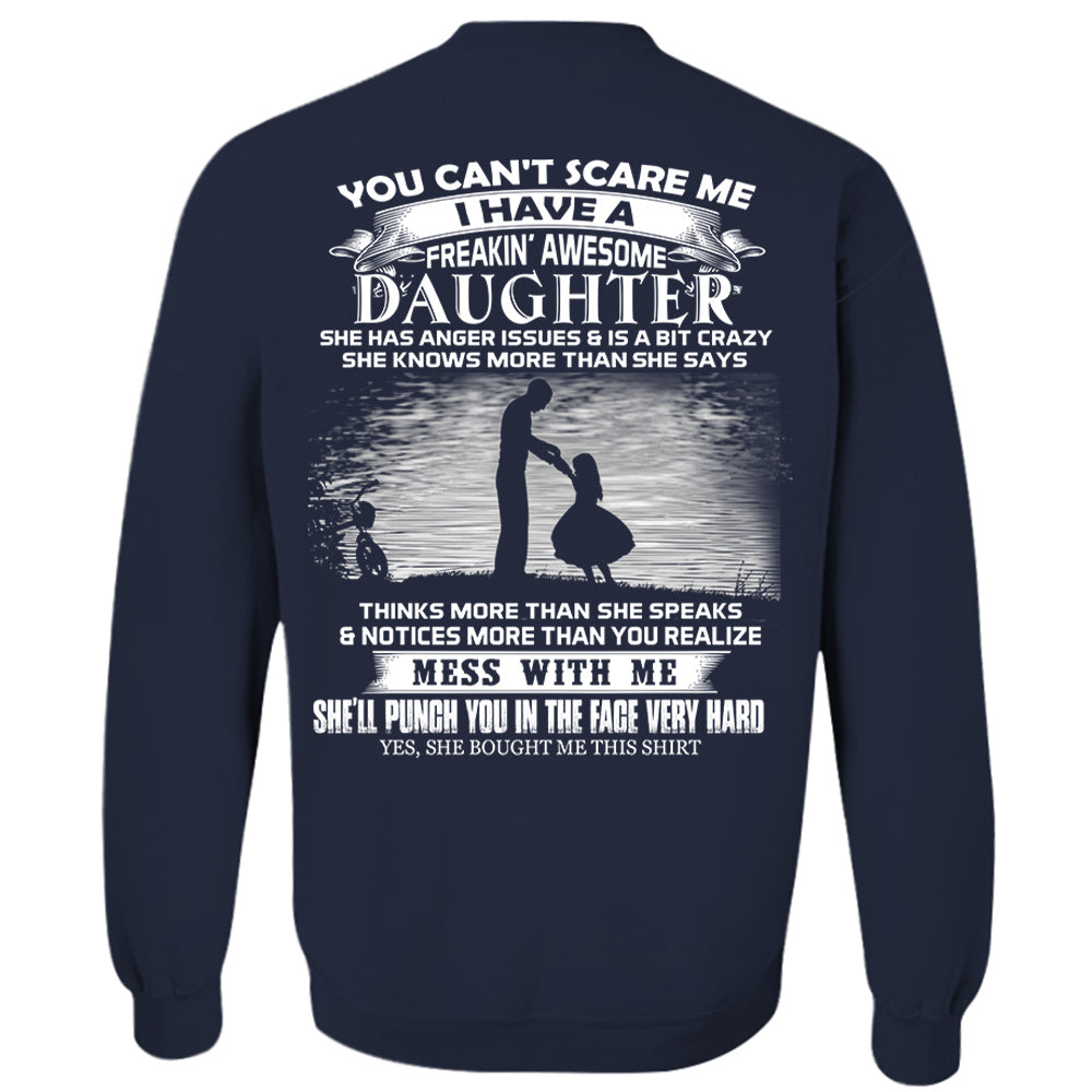 You Can't Scare Me I Have A Freaking Awesome Daughter Shirt Perfect Gift For Dad