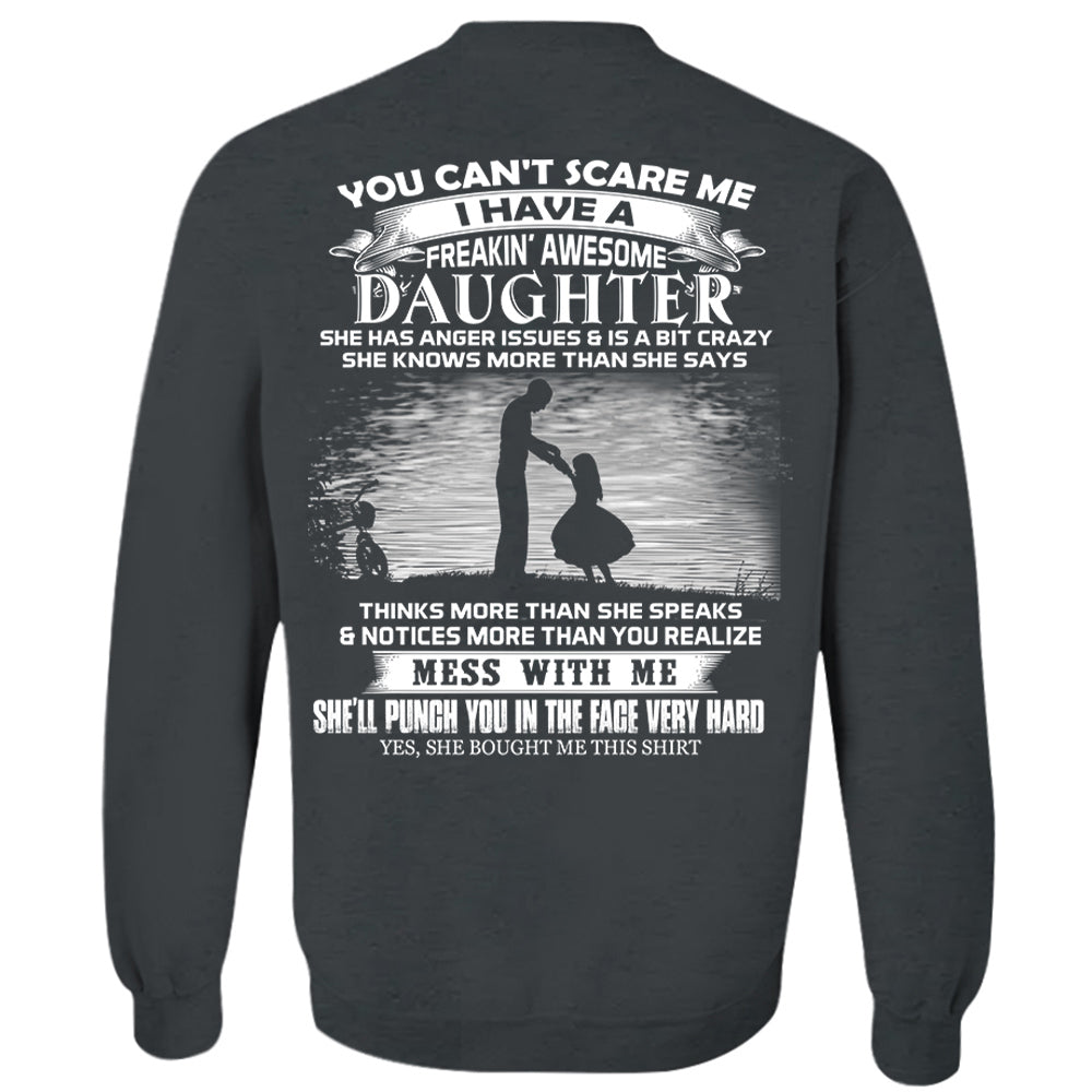 You Can't Scare Me I Have A Freaking Awesome Daughter Shirt Perfect Gift For Dad