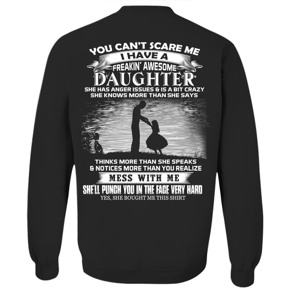 You Can't Scare Me I Have A Freaking Awesome Daughter Shirt Perfect Gift For Dad