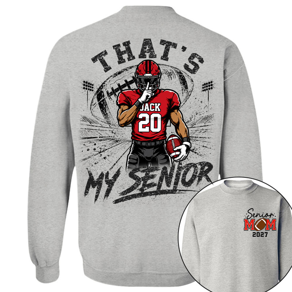 Personalized That's My Senior Football Mom Shirt, Custom Sports Mom Gameday Shirt T1807 Hv01