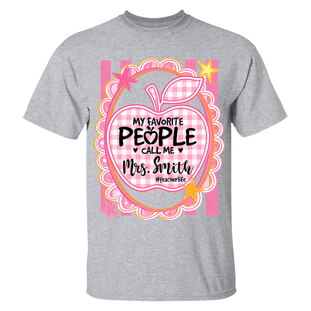 Personalized Pink Gingham Stripes My Favorite People Call Me Last Name Teacher Custom Shirt Gift For Teacher TH23