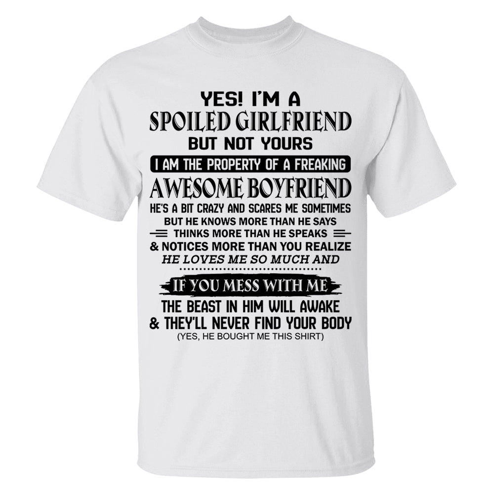Yes! I'm A Spoiled Girlfriend Shirt Perfect Gift For Girlfriend