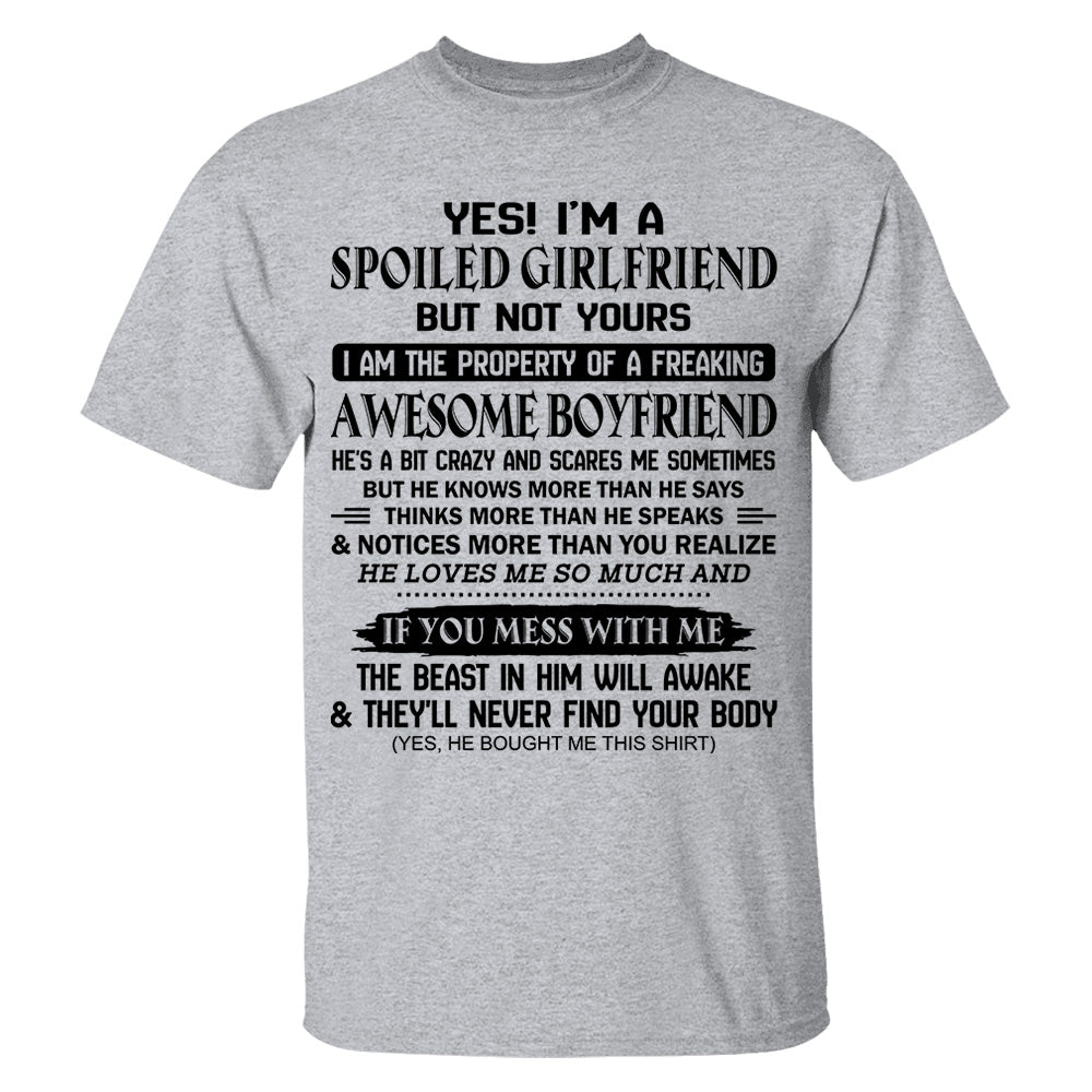 Yes! I'm A Spoiled Girlfriend Shirt Perfect Gift For Girlfriend