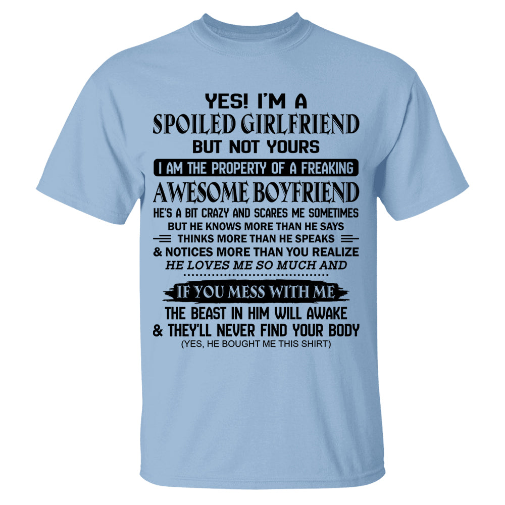 Yes! I'm A Spoiled Girlfriend Shirt Perfect Gift For Girlfriend