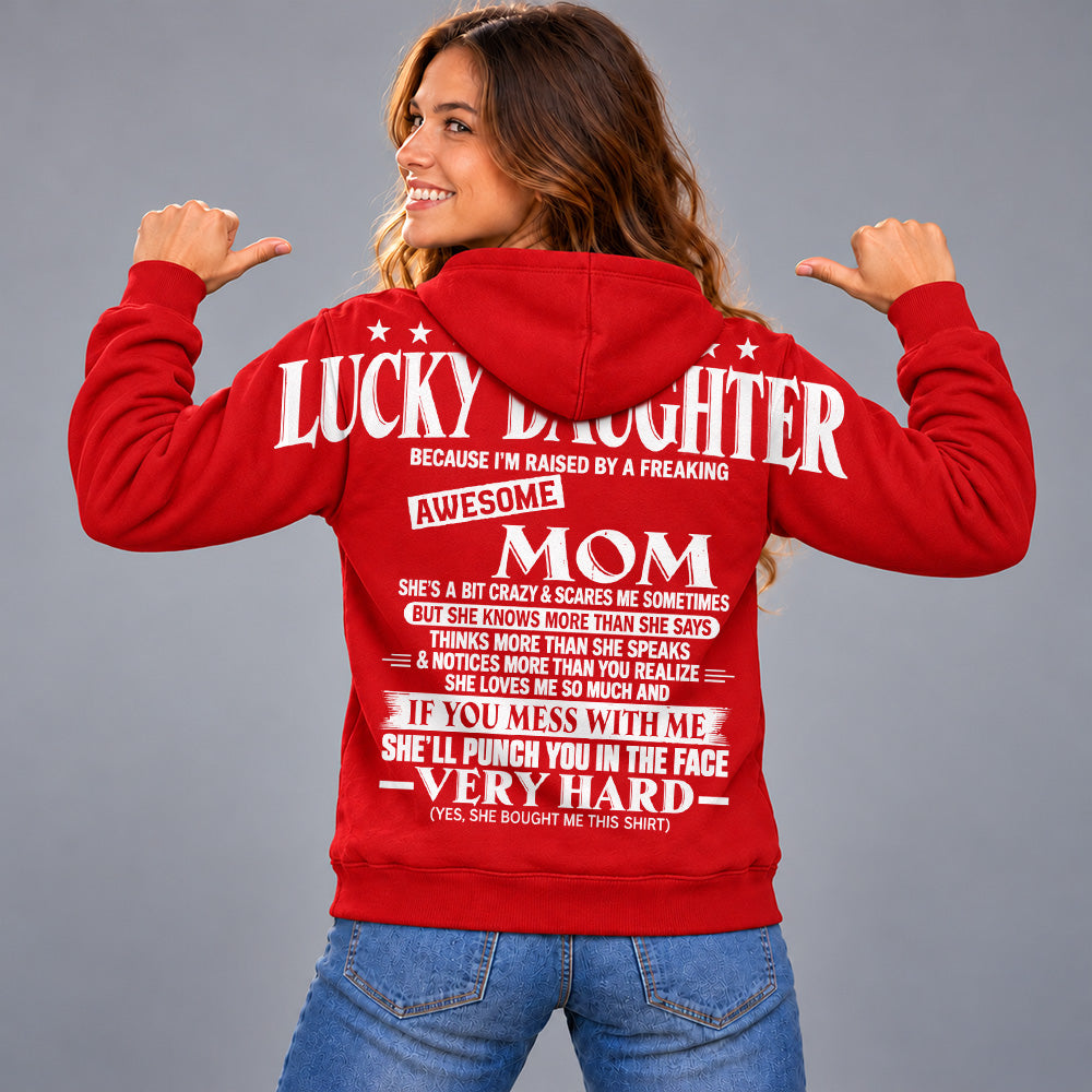I Am A Lucky Daughter Because I’m Raised By A Freaking Awesome Mom Oversized Shoulder Print Shirt T24