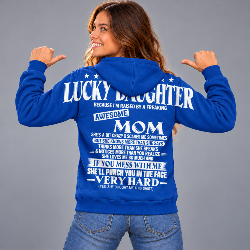 I Am A Lucky Daughter Because I’m Raised By A Freaking Awesome Mom Oversized Shoulder Print Shirt T24