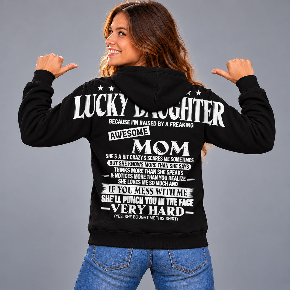 I Am A Lucky Daughter Because I’m Raised By A Freaking Awesome Mom Oversized Shoulder Print Shirt T24