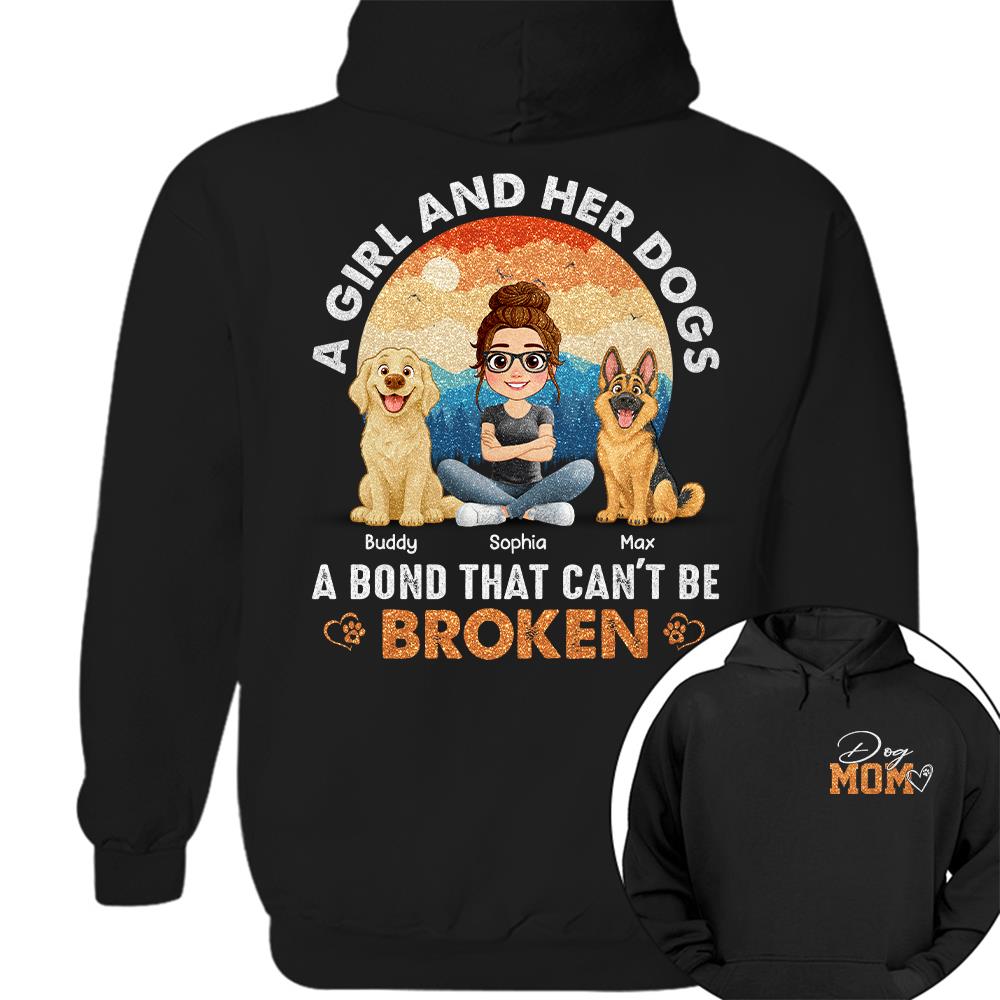 Dog Mom A Girl And Her Dogs A Bond That Can't Be Broken Personalized Shirt Gift For Dog Lover T1807 Hv01