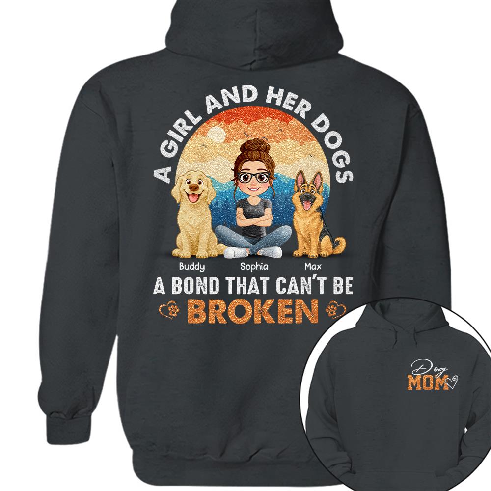 Dog Mom A Girl And Her Dogs A Bond That Can't Be Broken Personalized Shirt Gift For Dog Lover T1807 Hv01