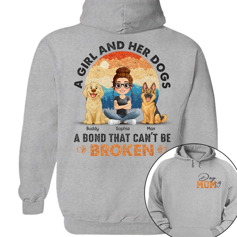 Dog Mom A Girl And Her Dogs A Bond That Can't Be Broken Personalized Shirt Gift For Dog Lover T1807 Hv01