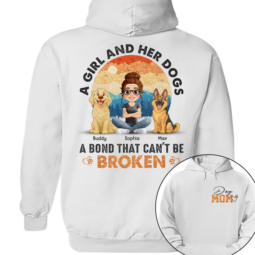 Dog Mom A Girl And Her Dogs A Bond That Can't Be Broken Personalized Shirt Gift For Dog Lover T1807 Hv01