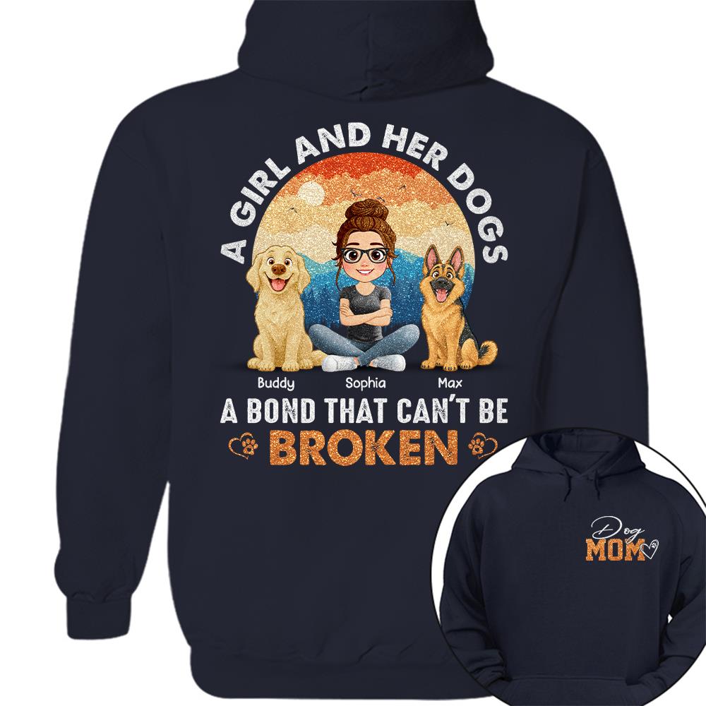 Dog Mom A Girl And Her Dogs A Bond That Can't Be Broken Personalized Shirt Gift For Dog Lover T1807 Hv01